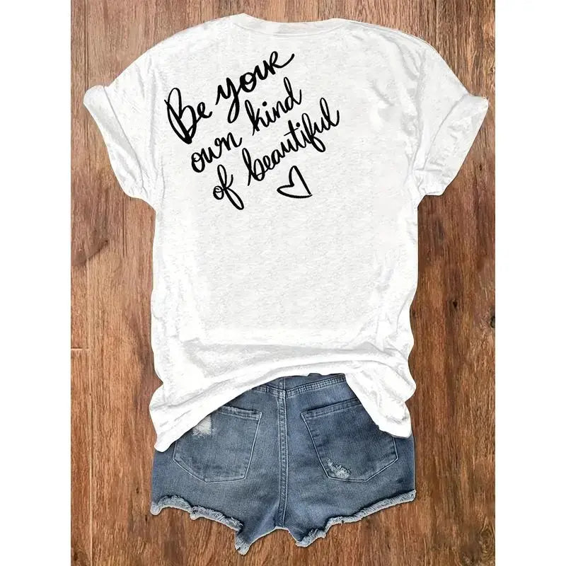 Soft Print T-Shirt - Be Your Own Kind of Beautiful Women's Casual Round Neck, Short Sleeve Top - Machine Washable, Perfect for Vacation