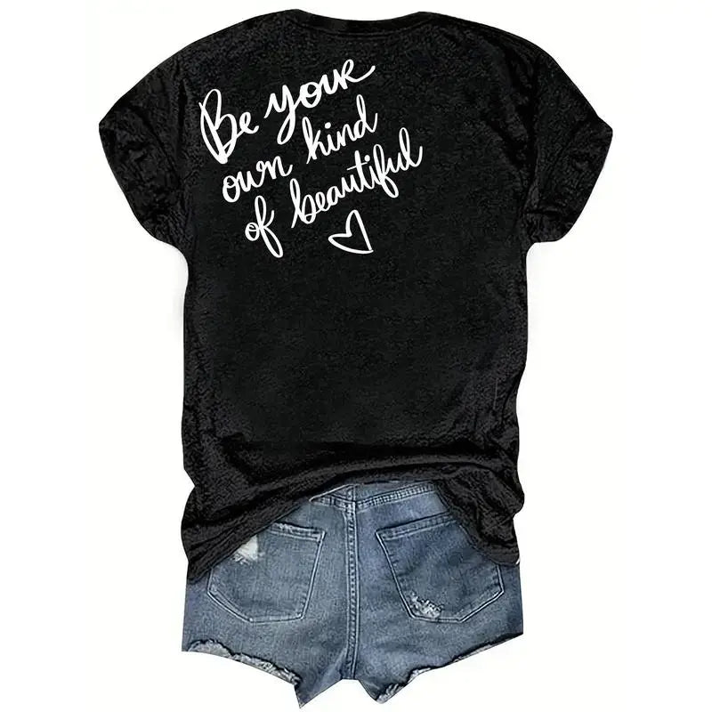 Soft Print T-Shirt - Be Your Own Kind of Beautiful Women's Casual Round Neck, Short Sleeve Top - Machine Washable, Perfect for Vacation